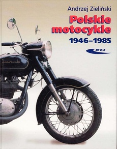 Okładka książki o tytule: Polskie motocykle 1946-1985