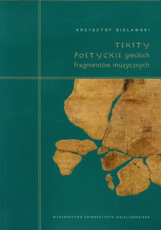 Okładka książki o tytule: Teksty poetyckie greckich fragmentów muzycznych