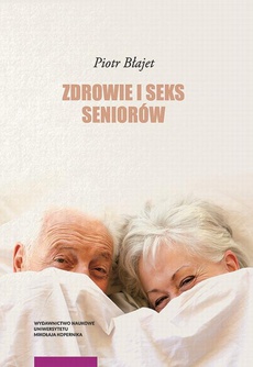 Okładka książki o tytule: Zdrowie i seks seniorów
