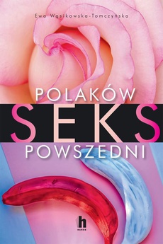 Okładka książki o tytule: Polaków Sex powszedni