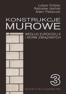 The cover of the book titled: Konstrukcje murowe wg Eurokodu 6 i norm związanych. Tom 3