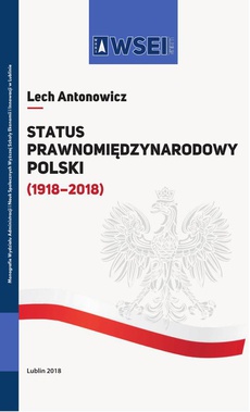 Обложка книги под заглавием:Status prawnomiędzynarodowy Polski (1918–2018)