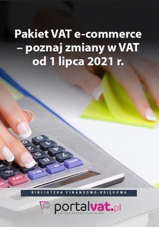 Okładka książki o tytule: Pakiet VAT e-commerce – poznaj zmiany od 1 lipca 2021 r