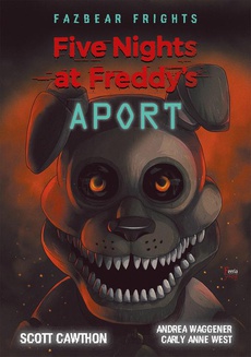 Okładka książki o tytule: Five Nights At Freddy's. Aport