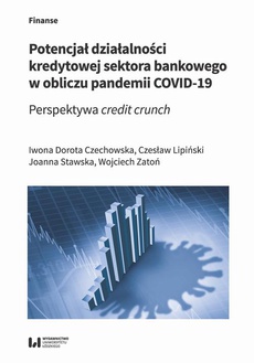 The cover of the book titled: Potencjał działalności kredytowej sektora bankowego w obliczu pandemii COVID-19
