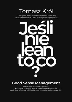 The cover of the book titled: Jeśli nie lean to co?