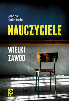 The cover of the book titled: Nauczyciele. Wielki zawód
