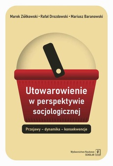The cover of the book titled: Utowarowienie w perspektywie socjologicznej