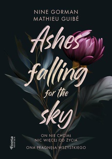 Okładka książki o tytule: Ashes falling for the sky Tom 1