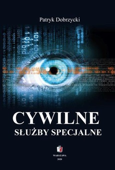 The cover of the book titled: CYWILNE SŁUŻBY SPECJALNE CBA ABW AW