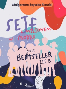 The cover of the book titled: Sejf z milionem w środku, czyli bestseller III b
