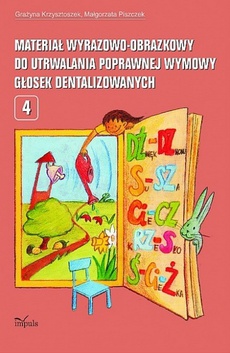 The cover of the book titled: Materiał wyrazowo-obrazkowy do utrwalania poprawnej wymowy głosek dentalizowanych