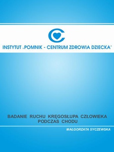 The cover of the book titled: Badanie ruchu kręgosłupa człowieka podczas chodu