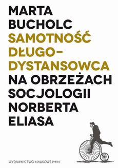 The cover of the book titled: Samotność długodystansowca. Na obrzeżach socjologii Norberta Eliasa