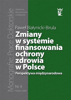 The cover of the book titled: Zmiany w systemie finansowania ochrony zdrowia w Polsce. Perspektywa międzynarodowa