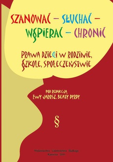 The cover of the book titled: Szanować - słuchać - wspierać - chronić
