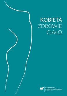The cover of the book titled: Kobieta - zdrowie - ciało