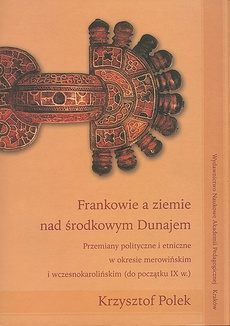 Обложка книги под заглавием:Frankowie a ziemie nad środkowym Dunajem