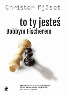 Okładka książki o tytule: To Ty jesteś Bobbym Fischerem