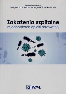 The cover of the book titled: Zakażenia szpitalne w jednostkach opieki zdrowotnej