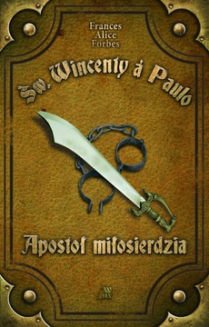 Обложка книги под заглавием:Św. Wincenty á Paulo Apostoł Miłosierdzia