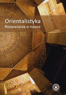 The cover of the book titled: Orientalistyka. Rozważania o nauce