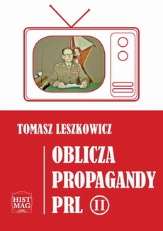 The cover of the book titled: Oblicza propagandy PRL część II