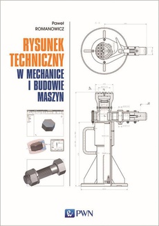 Okładka książki o tytule: Rysunek techniczny w mechanice i budowie maszyn