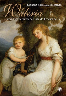 Обложка книги под заглавием:Waleria, czyli listy Gustava de Linar do Ernesta de G…