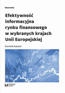 Обложка книги под заглавием:Efektywność informacyjna rynku finansowego w wybranych krajach Unii Europejskiej