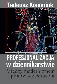 The cover of the book titled: Profesjonalizacja w dziennikarstwie