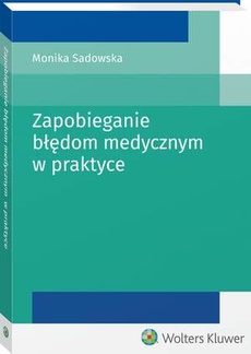 The cover of the book titled: Zapobieganie błędom medycznym w praktyce
