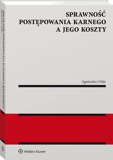 Обкладинка книги з назвою:Sprawność postępowania karnego a jego koszty