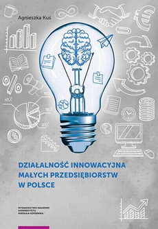 Okładka książki o tytule: Działalność innowacyjna małych przedsiębiorstw w Polsce