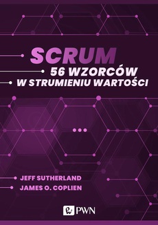 The cover of the book titled: Scrum. 56 wzorców w strumieniu wartości (ebook)