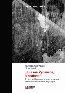 Обложка книги под заглавием:„Już nie Żydowica, a ocalona”