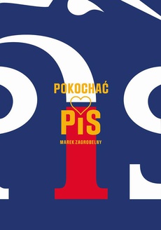 The cover of the book titled: Pokochać PIS