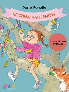 The cover of the book titled: Rodzina Hansenów i smoczkowe drzewo