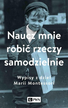 The cover of the book titled: Naucz mnie robić rzeczy samodzielnie