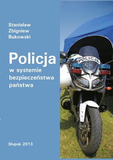 The cover of the book titled: Policja w systemie bezpieczeństwa państwa