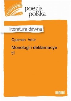 Okładka książki o tytule: Monologi i deklamacye, t. 1