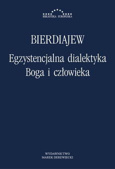 The cover of the book titled: Egzystencjalna dialektyka Boga i człowieka