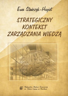 Okładka książki o tytule: Strategiczny kontekst zarządzania wiedzą