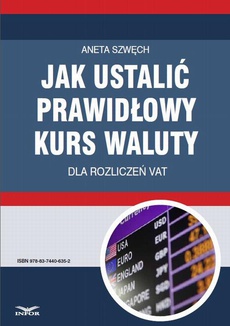 Okładka książki o tytule: Jak ustalić prawidłowy kurs waluty dla rozliczeń VAT
