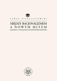 The cover of the book titled: Między racjonalizmem a nowym mitem