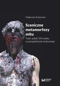 Обложка книги под заглавием:Sceniczne metamorfozy mitu