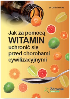 Обложка книги под заглавием:Jak za pomocą witamin uchronić się przed chorobami cywilizacyjnymi