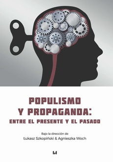 The cover of the book titled: Populismo y propaganda: entre el presente y el pasado