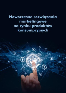 The cover of the book titled: Nowoczesne rozwiązania marketingowe na rynku produktów konsumpcyjnych