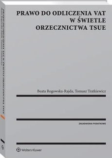 The cover of the book titled: Prawo do odliczenia VAT w świetle orzecznictwa TSUE